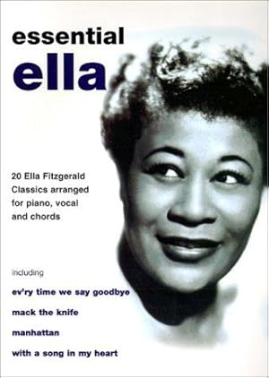 Bild des Verkufers fr Essential Ella: 20 Ella Fitzgerald Classics Arranged for Piano, Vocal and Chords zum Verkauf von WeBuyBooks