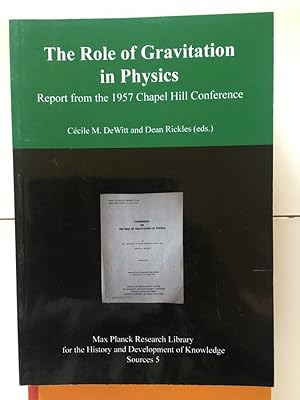 Imagen del vendedor de The Role of Gravitation in Physics. Report from the 1957 Chapel Hill Conference a la venta por Libreria Anticuaria Camino de Santiago