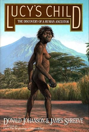 Lucy's Child; The Discovery of a Human Ancestor