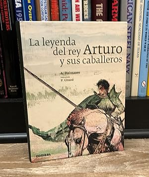 La Leyenda del rey Arturo y sus Caballeros (illustrated hardcover)