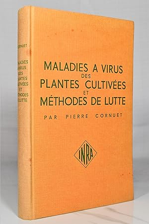 Bild des Verkufers fr MALADIES A VIRUS DES PLANTES CULTIVEES ET METHODES DE LUTTE zum Verkauf von Lost Time Books