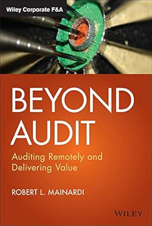 Seller image for Beyond Audit: Auditing Remotely and Delivering Value (Wiley Corporate F&A) for sale by Reliant Bookstore