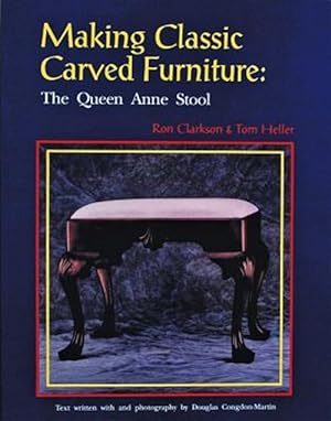 Seller image for Making Classic Carved Furniture : The Queen Anne Stool for sale by GreatBookPrices