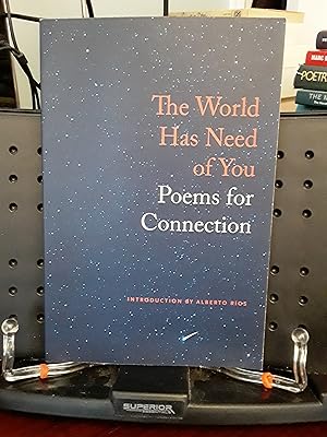 The World Has Need of You: Poems for Connection