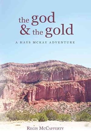 Seller image for God and the Gold : A Hays Mckay Adventure for sale by GreatBookPrices