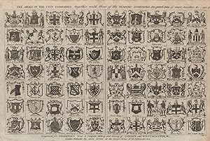 The Arms of the City Companies, together with those of the Trading Companies, Hospitals, Inns of ...