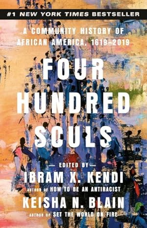 Bild des Verkufers fr Four Hundred Souls : A Community History of African America, 1619-2019 zum Verkauf von GreatBookPrices