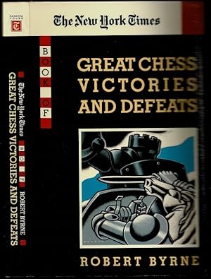 Immagine del venditore per The New York Times Book of Great Chess Victories and Defeats venduto da The Book Collector, Inc. ABAA, ILAB