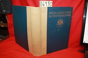 Imagen del vendedor de Philadelphia in the World War 1914-1919 a la venta por Princeton Antiques Bookshop