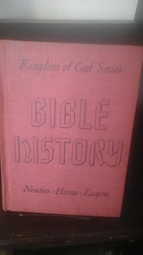 Bible History (The Kingdom of God Series)