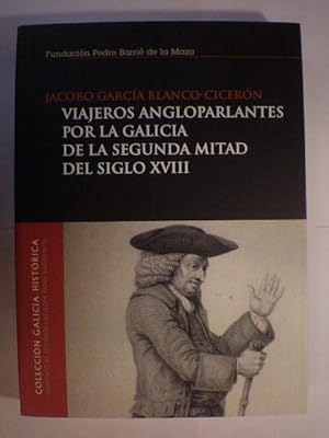 Seller image for Viajeros angloparlantes por la Galicia de la segunda mitad del siglo XVIII for sale by Librera Antonio Azorn