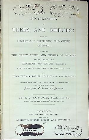 Bild des Verkufers fr An Encyclopedia of Trees and Shrubs; being the Arboretum et Fruticetum Britannicum abridged zum Verkauf von Wonder Book