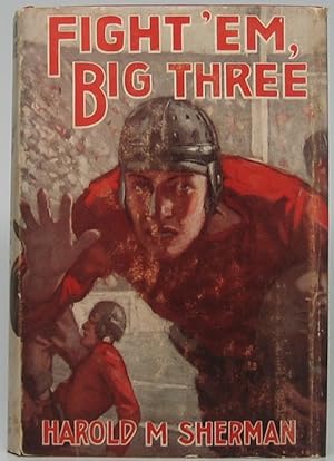 Seller image for Fight 'em, Big Three for sale by Main Street Fine Books & Mss, ABAA