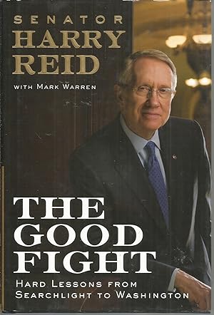 Seller image for The Good Fight: Hard Lessons from Searchlight to Washington for sale by Elam's Books