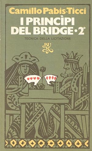 Seller image for I principi del bridge. 2 tecnica della licitazione for sale by librisaggi
