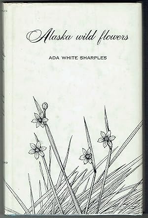 Bild des Verkufers fr Alaska Wild Flowers zum Verkauf von Hyde Brothers, Booksellers