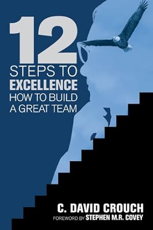 Immagine del venditore per 12 Steps to Excellence : How to Build a Great Team venduto da GreatBookPrices