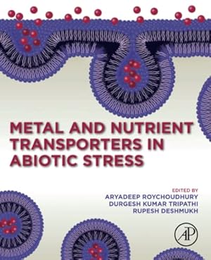 Seller image for Metal and Nutrient Transporters in Abiotic Stress: Sensing, Signaling and Trafficking for sale by WeBuyBooks