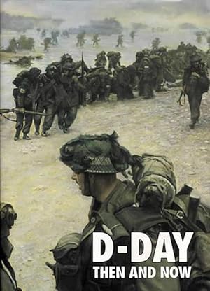 Image du vendeur pour D-Day: Then and Now (Volume 2) (Hardcover) mis en vente par AussieBookSeller