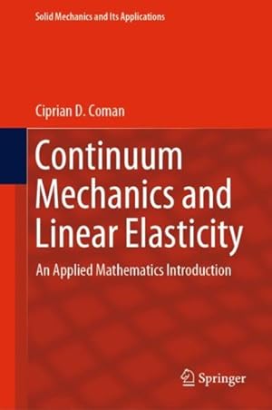 Seller image for Continuum Mechanics and Linear Elasticity : An Applied Mathematics Introduction for sale by GreatBookPrices