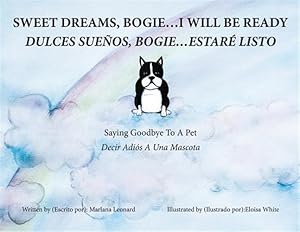 Seller image for Sweet Dreams, Bogie.I Will Be Ready: Saying Goodbye To A Pet for sale by GreatBookPrices