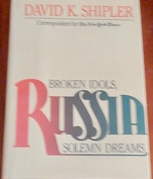 Imagen del vendedor de Russia, Broken Idols, Solemn Dreams a la venta por Canford Book Corral