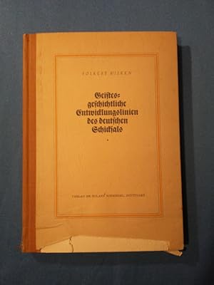 Bild des Verkufers fr Geistesgeschichtliche Entwicklungslinien des deutschen Schicksals. zum Verkauf von Antiquariat BehnkeBuch