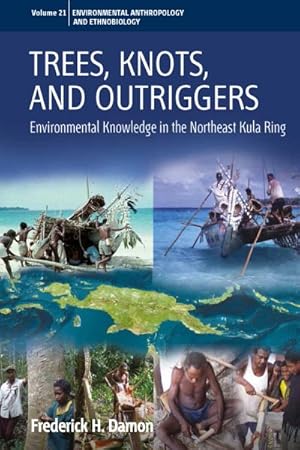 Imagen del vendedor de Trees, Knots, and Outriggers : Environmental Knowledge in the Northeast Kula Ring a la venta por GreatBookPrices