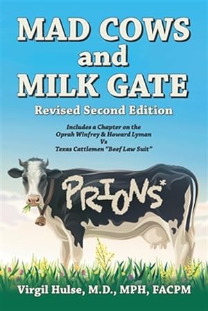 Imagen del vendedor de Mad Cows and Milk Gate: Revised Second Edition a la venta por GreatBookPrices