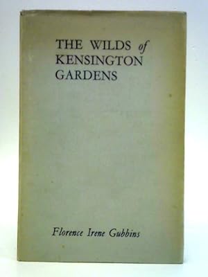 Bild des Verkufers fr The Wilds of Kensington Gardens zum Verkauf von World of Rare Books