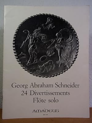 Seller image for Georg Abraham Schneider. 24 Divertissements Flte solo op. 45 for sale by Antiquariat Weber
