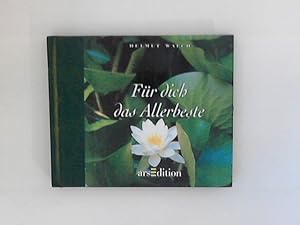 Bild des Verkufers fr Fr Dich das Allerbeste. mit Texten von Helmut Walch und Bildern von Andrew Cowin / Zeichen der Freundschaft zum Verkauf von ANTIQUARIAT FRDEBUCH Inh.Michael Simon