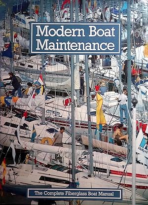 Seller image for Modern Boat Maintenance: The Complete Fiberglass Boat Manual for sale by Kayleighbug Books, IOBA