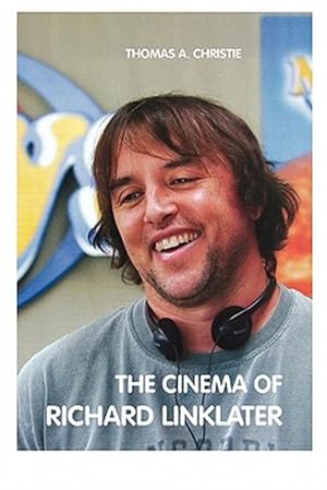 Seller image for THE CINEMA OF RICHARD LINKLATER for sale by GreatBookPrices