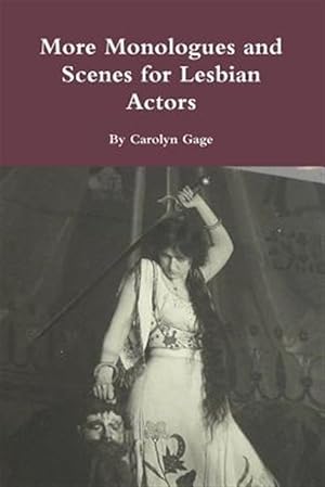 Seller image for More Monologues and Scenes for Lesbian Actors for sale by GreatBookPrices