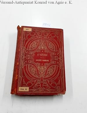Bild des Verkufers fr Sainte Ccile et la socit romaine aux deux premiers sicles zum Verkauf von Versand-Antiquariat Konrad von Agris e.K.