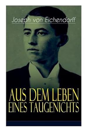 Bild des Verkufers fr Aus Dem Leben Eines Taugenichts (Vollst Ndige Ausgabe) -Language: german zum Verkauf von GreatBookPrices