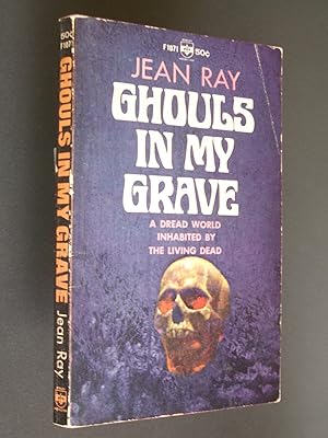 Seller image for Ghouls In My Grave for sale by Bookworks [MWABA, IOBA]