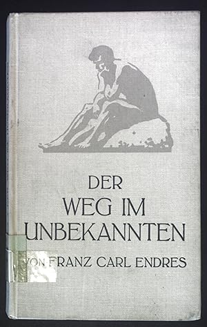 Bild des Verkufers fr Der Weg im unbekannten. Ein besinnliches Brevier. zum Verkauf von books4less (Versandantiquariat Petra Gros GmbH & Co. KG)