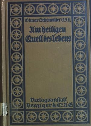 Bild des Verkufers fr Am heiligen Quell des Lebens. zum Verkauf von books4less (Versandantiquariat Petra Gros GmbH & Co. KG)