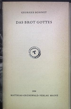 Bild des Verkufers fr Das Brot Gottes zum Verkauf von books4less (Versandantiquariat Petra Gros GmbH & Co. KG)