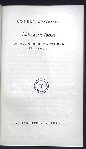 Bild des Verkufers fr Licht am Abend. Zur Besinnung in Alter und Krankheit. zum Verkauf von books4less (Versandantiquariat Petra Gros GmbH & Co. KG)