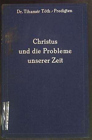 Bild des Verkufers fr Christus und die Probleme unserer Zeit. zum Verkauf von books4less (Versandantiquariat Petra Gros GmbH & Co. KG)