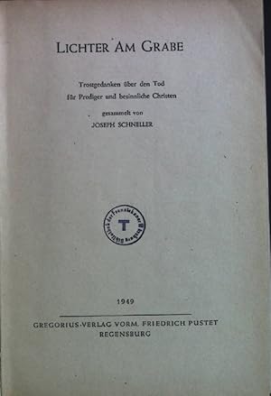 Imagen del vendedor de Lichter am Grabe. Trostgedanken ber den Tod fr Prediger und besinnliche Christen. a la venta por books4less (Versandantiquariat Petra Gros GmbH & Co. KG)