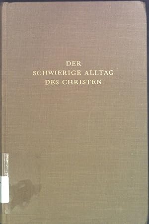 Seller image for Der schwierige Alltag des Christen for sale by books4less (Versandantiquariat Petra Gros GmbH & Co. KG)