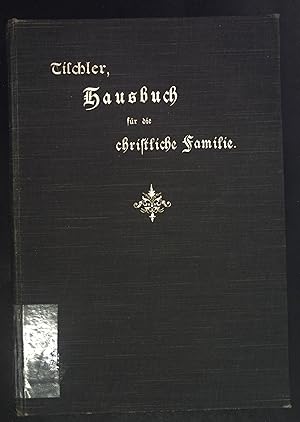 Bild des Verkufers fr Hausbuch fr die Christliche Familie. zum Verkauf von books4less (Versandantiquariat Petra Gros GmbH & Co. KG)