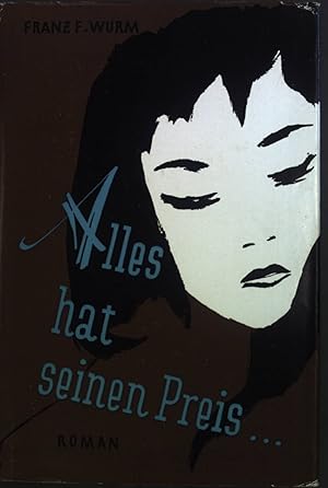 Seller image for Alles hat seinen Preis: Roman for sale by books4less (Versandantiquariat Petra Gros GmbH & Co. KG)