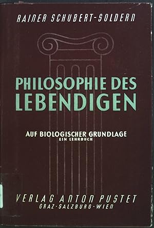 Bild des Verkufers fr Philosophie des Lebendigen: auf biologischer Grundlage zum Verkauf von books4less (Versandantiquariat Petra Gros GmbH & Co. KG)