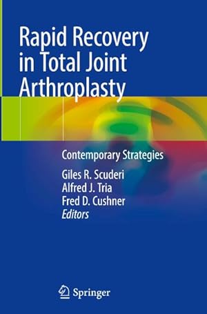 Immagine del venditore per Rapid Recovery in Total Joint Arthroplasty : Contemporary Strategies venduto da AHA-BUCH GmbH