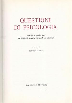 Imagen del vendedor de Questioni di psicologia. Principi e applicazioni per psicologi, medici, insegnanti ed educatori. a la venta por FIRENZELIBRI SRL